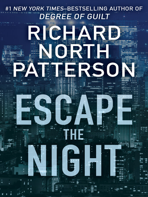 Title details for Escape the Night by Richard North Patterson - Wait list